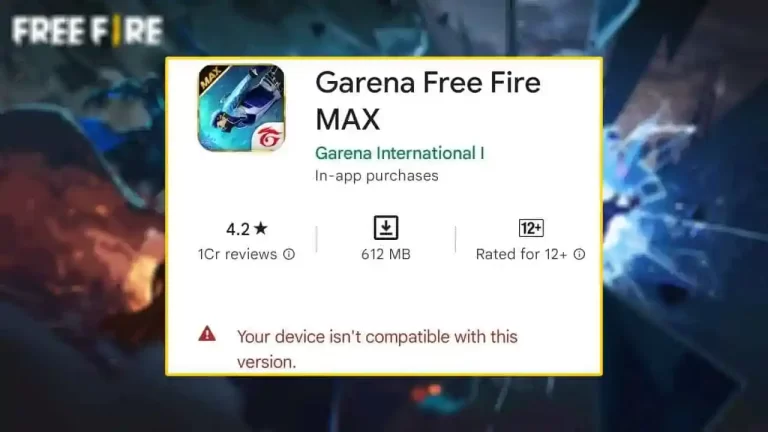 Fix Your Device isn’t Compatible with this Version Free Fire MAX